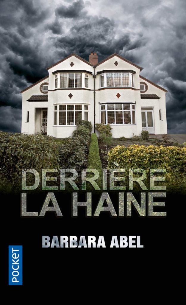 Couverture du roman "Derrière la haine" de Barbara Abel