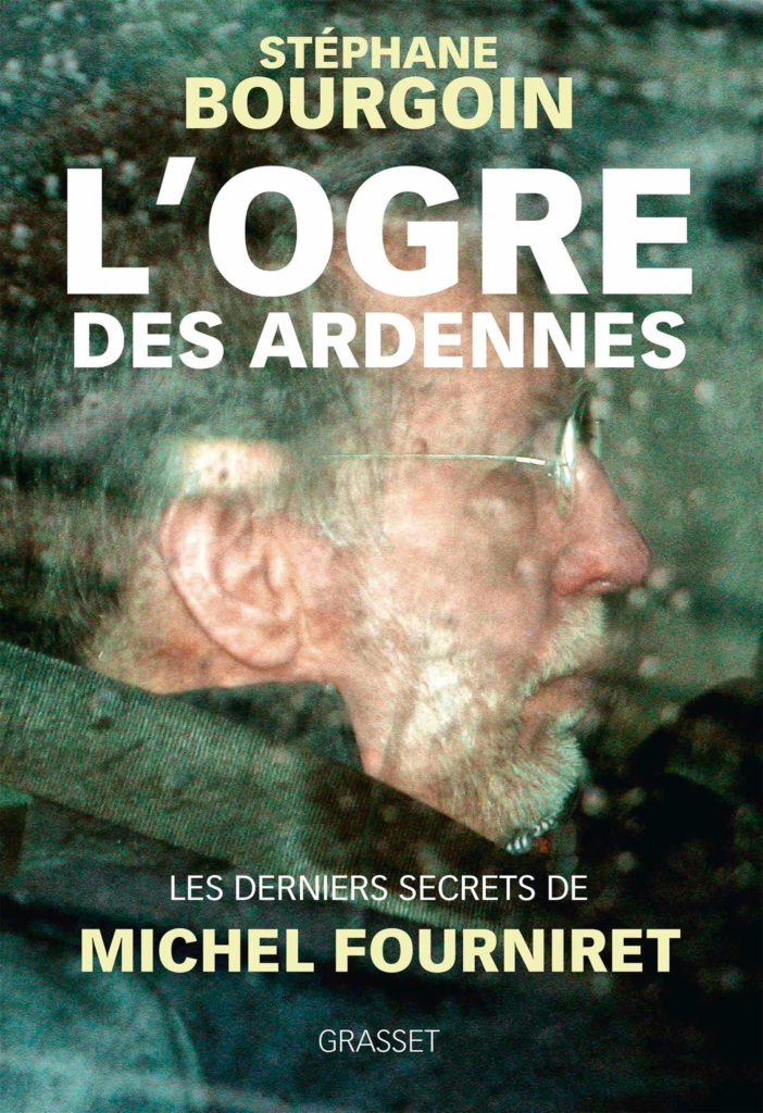 Couverture du livre "L'ogre des Ardennes" de Stéphane Bourgoin