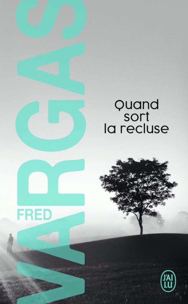 Couverture du roman "Quand sort la recluse" de Fred Vargas