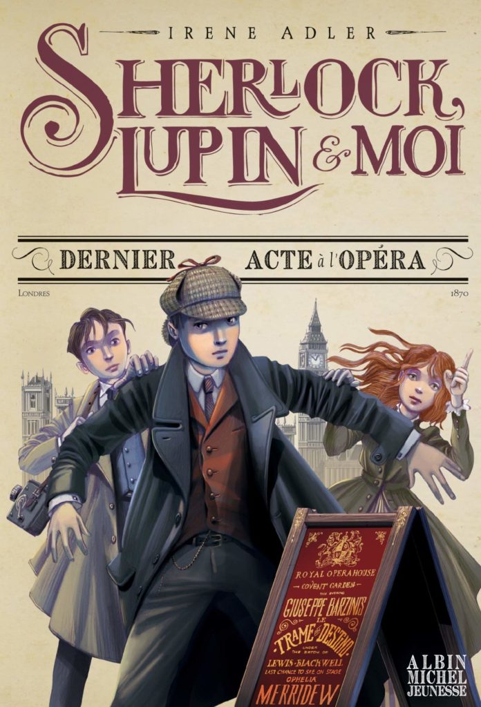 Couverture du roman Sherlock, Lupin et moi Tome 2, "Dernier acte à l'opéra"