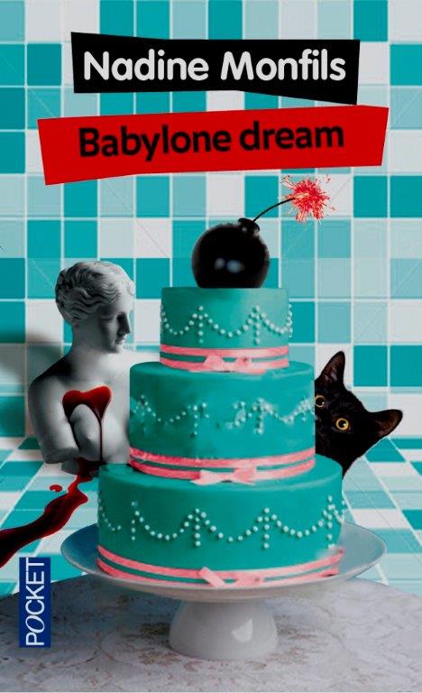 Couverture du roman "Babylone dream" par Nadine Monfils
