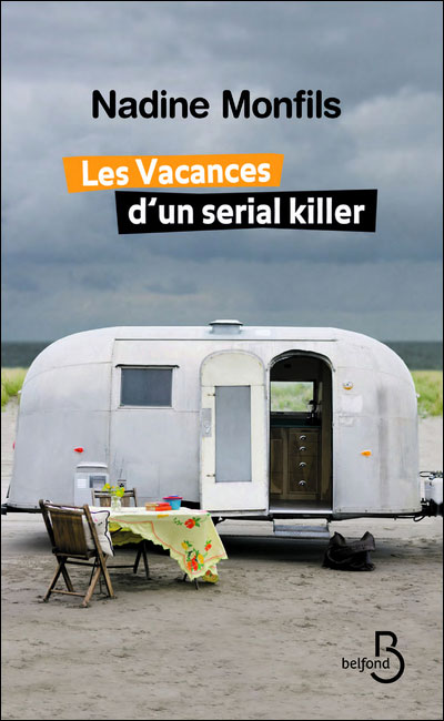 Couverture du roman "Vacances d'un serial killer" par Nadine Monfils