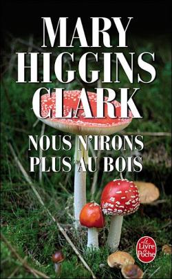 Couverture du roman "nous n'irons plus abois" de Mary Higgins Clark