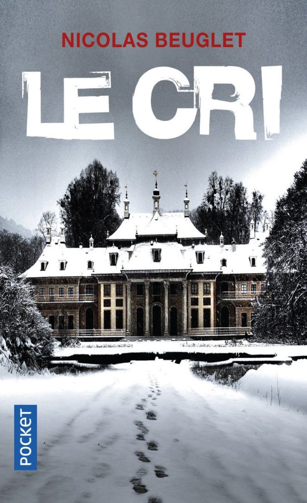 Couverture du roman "Le cri" de Nicolas Beuglet
