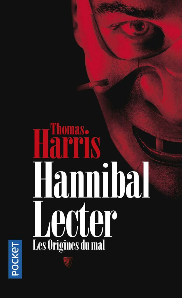 Couverture du roman "Hannibal Lecter : Les origines du Mal" au format poche
