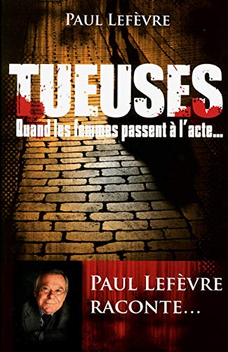 Couverture du livre "Tueuses" de Paul Lefèvre