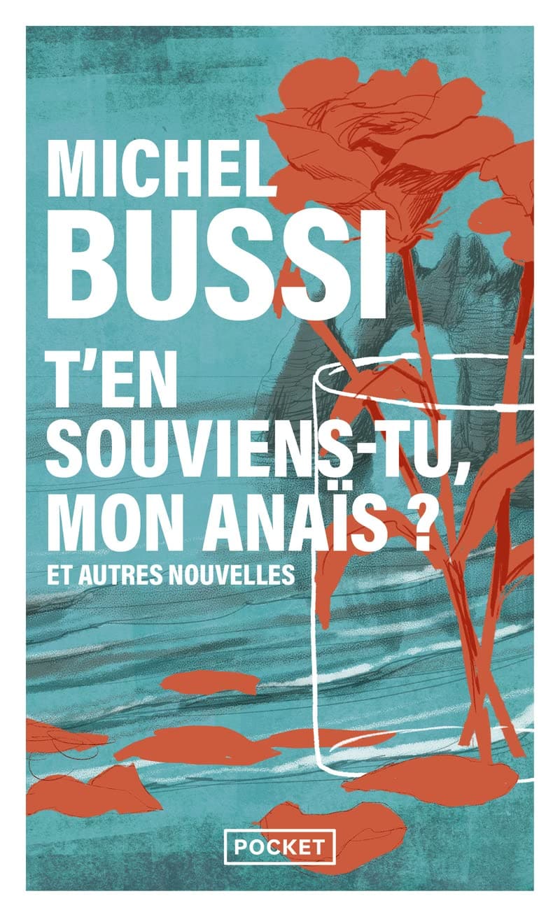 T'en souviens-tu mon Anaïs ?, un livre de Michel Bussi