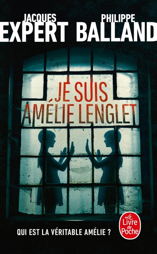 Couverture du roman "Je suis Amélie Lenglet" de Jacques Expert et Philippe Balland.